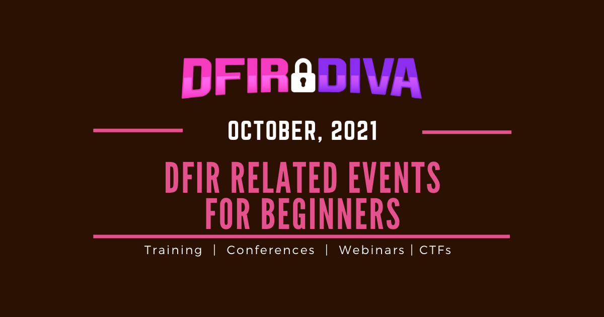DFIR Related Events for Beginners – October 2021